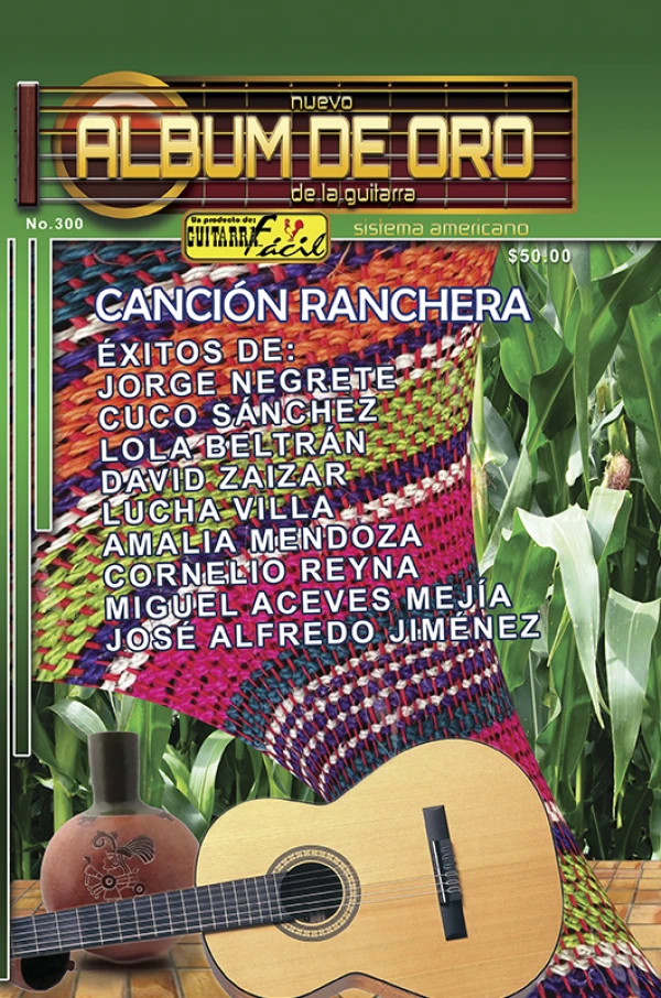 Álbum de Oro - No.300 - Lo Mejor de la Música Ranchera